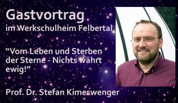 Gastvortrag von Astrophysiker Univ.-Prof. Dr. Stefan Kimeswenger im Werkschulheim Felbertal